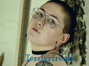 Tenderfreakk