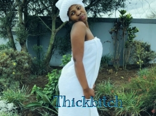 Thickbitch