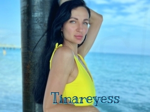 Tinareyess