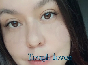 Tough_lovee