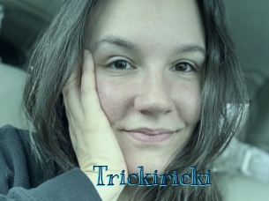 Trickiricki