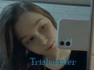 Trishaaster