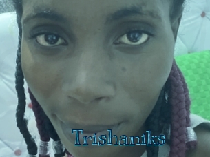 Trishaniks