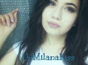 UrMilanaKiss_