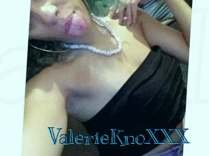 ValerieKnoXXX