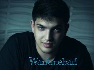 Wantmebad