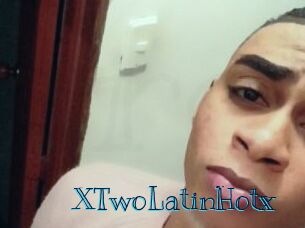 XTwoLatinHotx