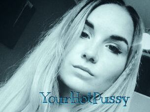 YourHotPussy